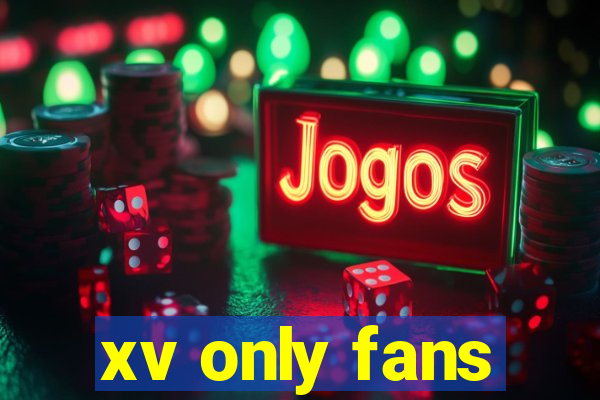 xv only fans
